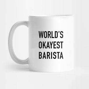 World's Okayest Barista Black Typography Mug